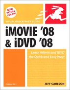 iMovie ’08 & iDVD ’08 for Mac OS X: Visual QuickStart Guide 