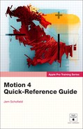 Apple Pro Training Series: Motion 4 Quick-Reference Guide 