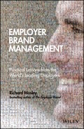 Employer Brand Management: Practical Lessons from the World's Leading Employers 