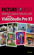 Picture Yourself Making Creative Movies with Corel® VideoStudio Pro® X5 