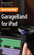 Rock Your iPad®: GarageBand® for iPad® by G. W. Childs
