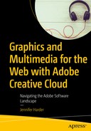 Graphics and Multimedia for the Web with Adobe Creative Cloud: Navigating the Adobe Software Landscape by Jennifer Harder