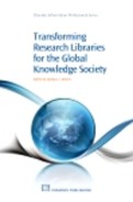 Transforming Research Libraries for the Global Knowledge Society 