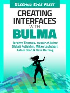Creating Interfaces with Bulma by Dave Berning, Aslam Shah, Mikko Lauhakari, Oleksii Potiekhin, creator of Bulma J