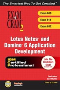 Lotus Notes® and Domino® 6 Application Development Exam Cram™ 2 (Exams 610, 611, and 612) 