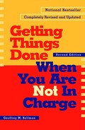 Getting Things Done When You Are Not in Charge, 2nd Edition 