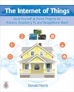 The Internet of Things: Do-It-Yourself at Home Projects for Arduino, Raspberry Pi and BeagleBone Black 