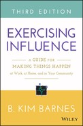 Exercising Influence: A Guide for Making Things Happen at Work, at Home, and in Your Community, 3rd Edition 