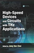 High-Speed Devices and Circuits with THz Applications by Jung Han Choi