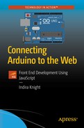 Connecting Arduino to the Web: Front End Development Using JavaScript 