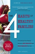 The 4 Habits of Healthy Families: Everything Your Family Needs to Get Healthy and Stay Healthy for Life 