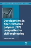 Developments in Fiber-Reinforced Polymer (FRP) Composites for Civil Engineering by N Uddin