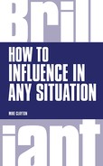 1 Use your common sense: the basics of influence