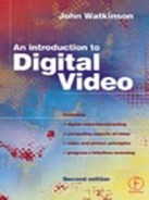 Introduction to Digital Video, 2nd Edition 