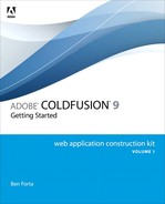 Adobe® ColdFusion® 9 Web Application Construction Kit, Volume 1: Getting Started 