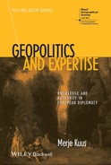 Geopolitics and Expertise: Knowledge and Authority in European Diplomacy 