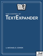 Take Control of TextExpander, 2nd Edition 