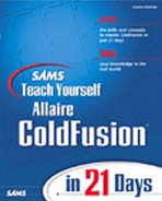 Sams Teach Yourself ColdFusion® in 21 Days 