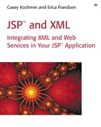 JSP™ and XML Integrating XML and Web Services in Your JSP™ Application 
