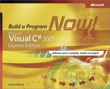 Microsoft® Visual C#® 2005 Express Edition: Build a Program Now! by Patrice Pelland