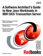 Cover image for A Software Architect's Guide to New Java Workloads in IBM CICS Transaction Server
