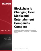 Blockchain Is Changing How Media and Entertainment Companies Compete 