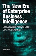 The New Era of Enterprise Business Intelligence: Using Analytics to Achieve a Global Competitive Advantage by Mike Biere