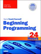 Beginning Programming in 24 Hours, Sams Teach Yourself, Third Edition 