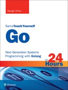 Go in 24 Hours, Sams Teach Yourself: Next Generation Systems Programming with Golang, First Edition 