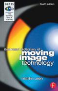 BKSTS Illustrated Dictionary of Moving Image Technology, 4th Edition 