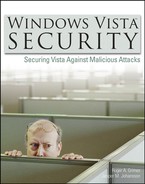 WINDOWS VISTA™ SECURITY: Securing Vista Against Malicious Attacks 