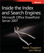 Inside the Index and Search Engines: Microsoft® Office SharePoint® Server 2007 