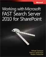 Working with Microsoft® FAST™ Search Server 2010 for SharePoint® by Marcus Johansson Mikael Svenson and Robert Piddocke