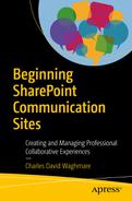 Beginning SharePoint Communication Sites: Creating and Managing Professional Collaborative Experiences by Charles David Waghmare