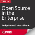 Open Source in the Enterprise by Zaheda Bhorat, Andy Oram