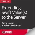 Extending Swift Value(s) to the Server 