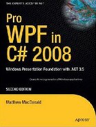 Pro WPF in C# 2008: Windows Presentation Foundation with .NET 3.5, Second Edition 