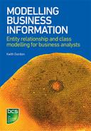 Modelling Business Information - Entity relationship and class modelling for Business Analysts 