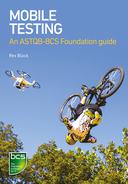 Mobile Testing: An ASTQB-BCS Foundation guide 