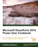 Microsoft SharePoint 2010 Power User Cookbook by Adrian Colquhoun