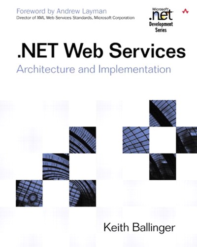 Cover image for .NET Web Services: Architecture and Implementation