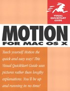 Motion for Mac OS X: Visual QuickStart Guide 