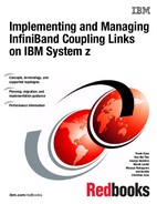 Implementing and Managing InfiniBand Coupling Links on IBM System z 