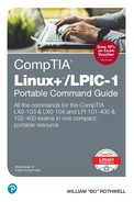 CompTIA Linux+/LPIC-1 Portable Command Guide: All the commands for the CompTIA LX0-103 & LX0-104 and LPI 101-400 & 102-400 exams in one compact, 