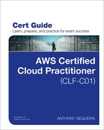 AWS Certified Cloud Practitioner (CLF-C01) Cert Guide, First Edition 