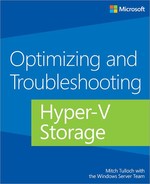Optimizing and Troubleshooting: Hyper-V Storage 