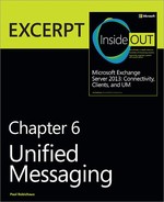 Unified Messaging: EXCERPT from Microsoft® Exchange Server 2013 Inside Out 