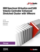 IBM Spectrum Virtualize and SAN Volume Controller Enhanced Stretched Cluster with VMware 