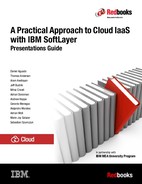 Cover image for A Practical Approach to Cloud IaaS with IBM SoftLayer: Presentations Guide