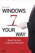 Microsoft® Windows 7 Your Way: Speed Up and Customize Windows 
